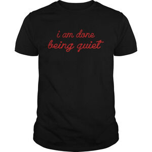 Lisa Page I Am Done Being Quiet Shirt